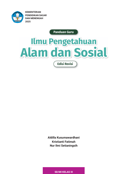 Panduan Guru Ilmu Pengetahuan Alam dan Sosial untuk SD/MI Kelas III (Edisi Revisi)